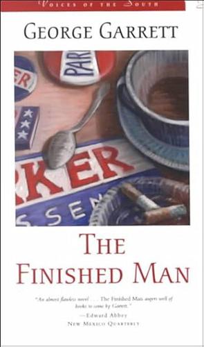 The Finished Man by George Garrett
