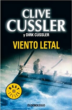 Viento Letal by Dirk Cussler, Clive Cussler