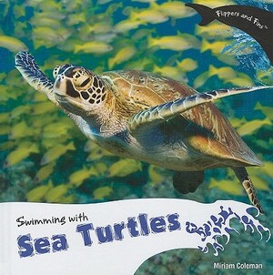 Swimming with Sea Turtles by Miriam Coleman