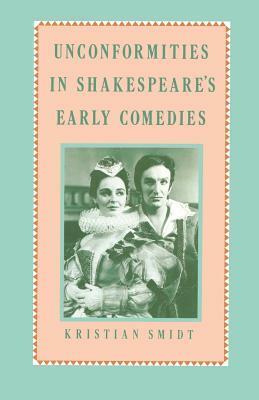 Unconformities in Shakespeare's Early Comedies by K. Smidt