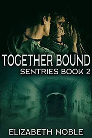 Together Bound by Elizabeth Noble