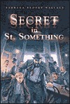 Secret in St. Something by Barbara Brooks Wallace