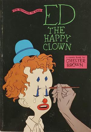 Ed the Happy Clown by Chester Brown