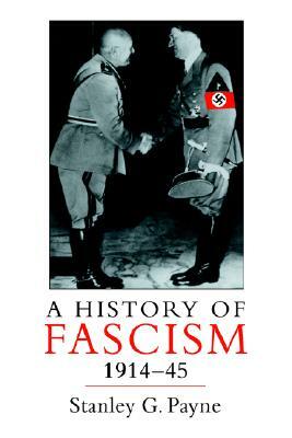 A History of Fascism, 1914-1945 by Stanley G. Payne