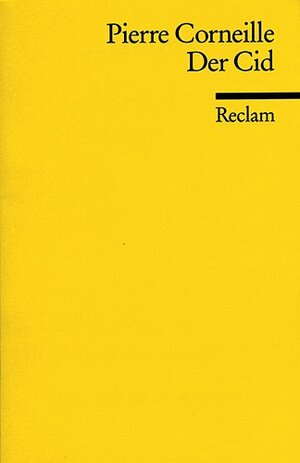 Der Cid by Pierre Corneille