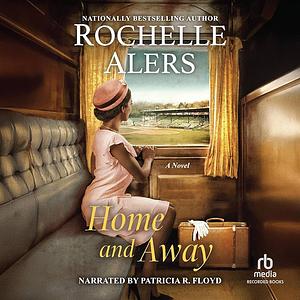 Home and Away by Rochelle Alers