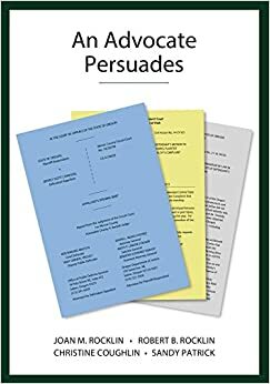 An Advocate Persuades by Robert B. Rocklin, Christine Coughlin, Sandy Patrick, Joan Malmud Rocklin