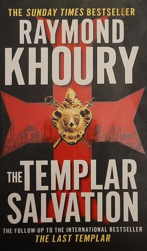 The Templar Salvation by Raymond Khoury