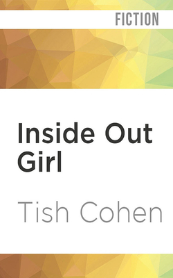 Inside Out Girl by Tish Cohen