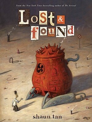 Lost & Found by Shaun Tan