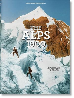 Alpes en 1900: Un Voyage en Couleurs by Sabine Arqué