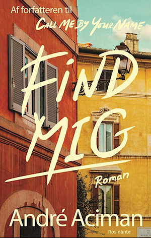 Find mig by André Aciman