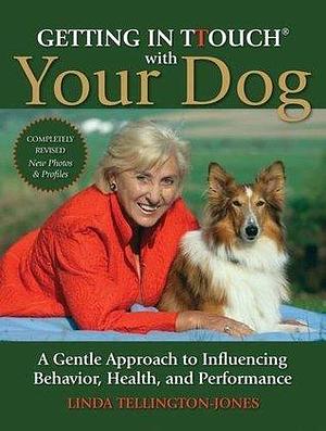 Getting In Ttouch Wih Your Dog by Linda Tellington-Jones, Linda Tellington-Jones