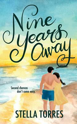 Nine Years Away by Stella Torres