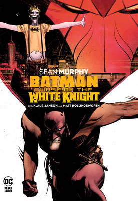 Batman: Curse of the White Knight by Sean Murphy