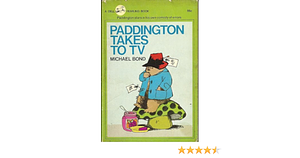 Paddington takes to TV by Michael Bond, Michael Bond