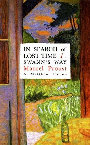 Swann's Way: In Search of Lost Time, Vol. 1 by Marcel Proust