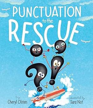 Punctuation to the Rescue by Cheryl Olsten