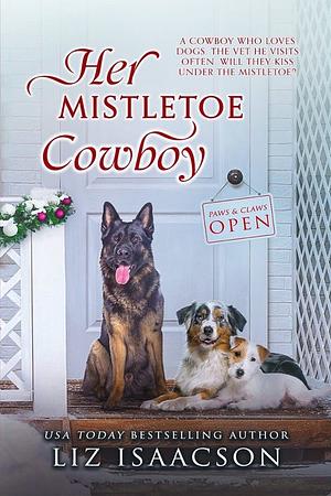 Her Mistletoe Cowboy by Liz Isaacson