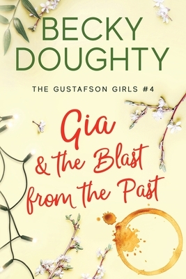 Gia and the Blast from the Past by Becky Doughty