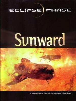 Eclipse Phase: Sunward by John Snead, Steve Mohan, Rob Boyle, Lars Blumenstein, Andrew Peregrine, Jack Graham, Aaron Rosenberg, Posthuman Studios