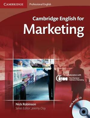 Cambridge English for Marketing Student's Book with Audio CD by Nick Robinson