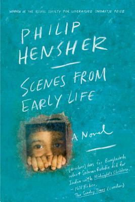 Scenes from Early Life by Philip Hensher