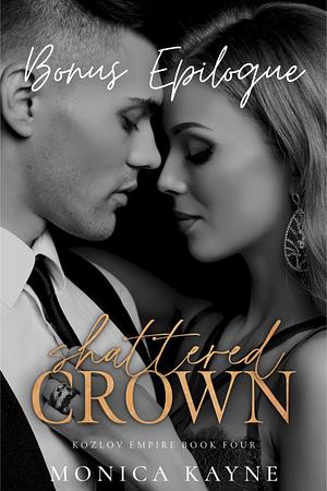 Shattered Crown epilogue  by Monica Kayne