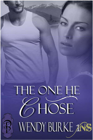 The One He Chose by Wendy Burke
