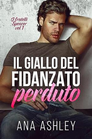 Il giallo del fidanzato perduto by Mary Vitrano, Ana Ashley