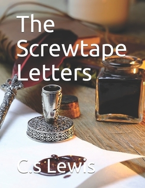 The Screwtape Letters by C.S. Lewis