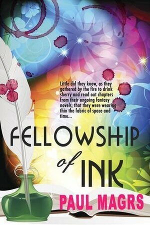 Fellowship of Ink by Paul Magrs