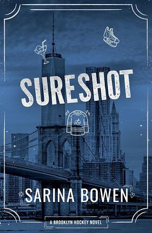 Sure Shot by Sarina Bowen