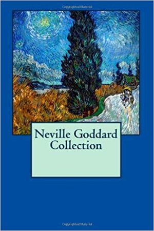 Neville Goddard Collection by Neville Goddard