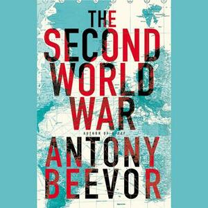 The Second World War by Antony Beevor