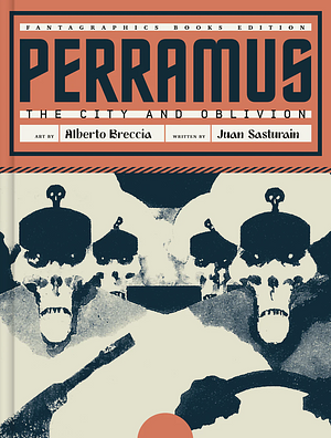 Perramus: The City and Oblivion by Juan Sasturain, Alberto Breccia