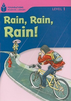 Rain! Rain! Rain!: Foundations Reading Library 1 by Rob Waring, Maurice Jamall