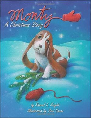 Monty, a Christmas Story by Samuel L. Knight