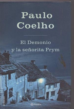 El Demonio y la Señorita Prym by Paulo Coelho, Maria Dolors Ventós