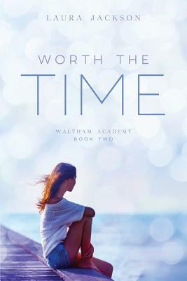 Worth the Time by Laura Jackson