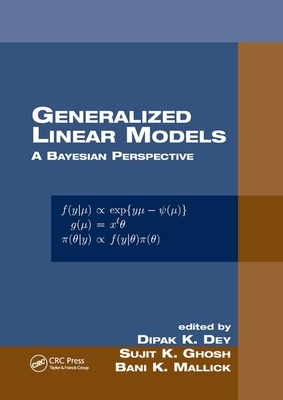 Generalized Linear Models: A Bayesian Perspective by 