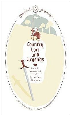 Country Lore and Legends by Jacqueline Simpson