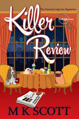 Killer Review: A Cozy Mystery with Recipes by M. K. Scott