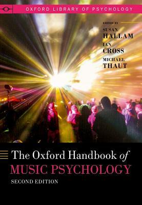 The Oxford Handbook of Music Psychology by 