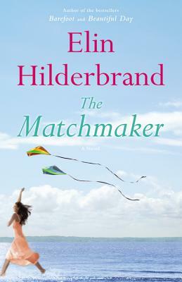 The Matchmaker by Elin Hilderbrand