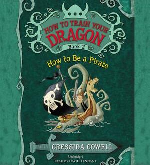 How to Be a Pirate by Cressida Cowell