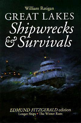 Great Lakes: Shipwrecks & Survivals by William Ratigan, William Ratigan