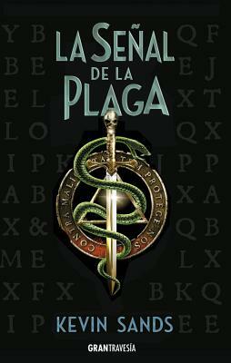 La Señal de la Plaga by Kevin Sands