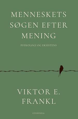 Menneskets søgen efter mening : psykologi og eksistens by Viktor E. Frankl