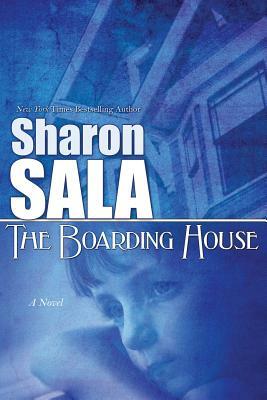 The Boarding House by Sharon Sala